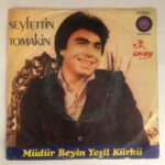 Seyfettin Tomakin Müdür Beyin Yeşil Kürkü Verin Sevenleri Dengi Dengine Plak