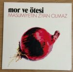Mor Ve Ötesi Masumiyetin Ziyan Olmaz Plak