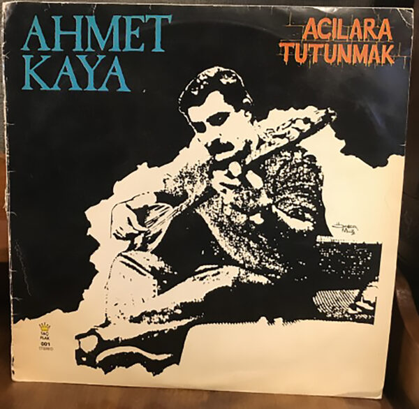 Ahmet-Kaya-Acilara-tutunamak dönem baskı plak