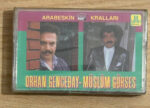 Arabeskin Kralları Orhan Gencebay Müslüm Gürses Kaset